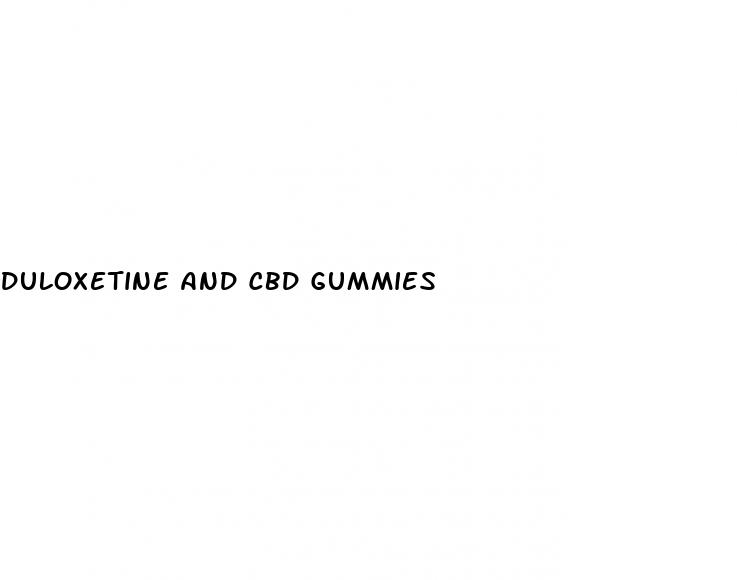 duloxetine and cbd gummies