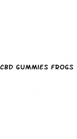 cbd gummies frogs