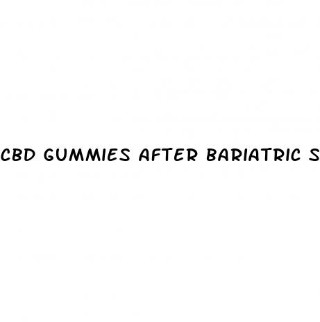 cbd gummies after bariatric surgery