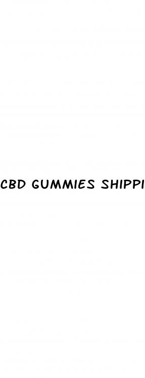 cbd gummies shipping