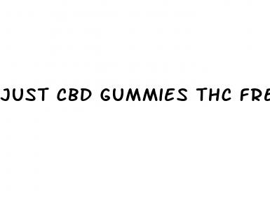 just cbd gummies thc free