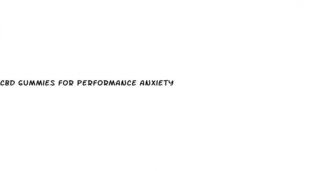 cbd gummies for performance anxiety