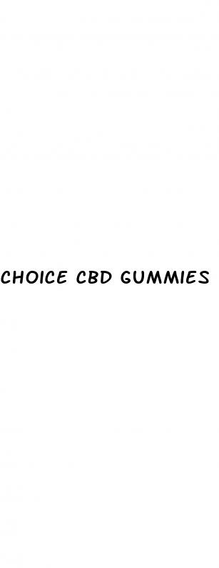 choice cbd gummies hair growth