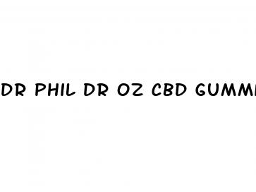 dr phil dr oz cbd gummies