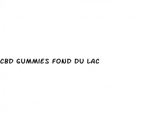 cbd gummies fond du lac