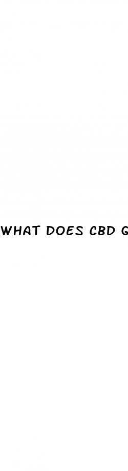 what does cbd gummies do for you