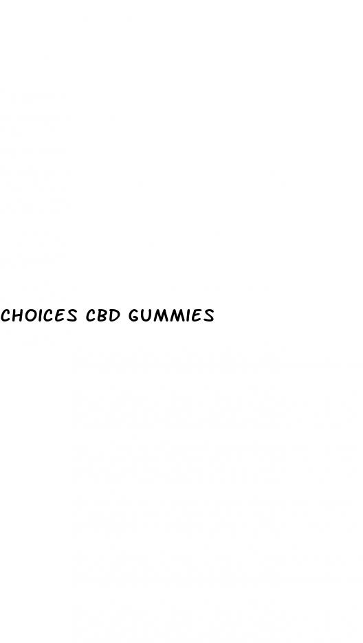 choices cbd gummies