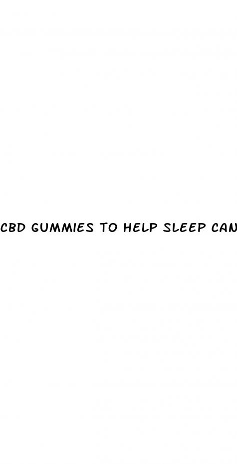 cbd gummies to help sleep canada