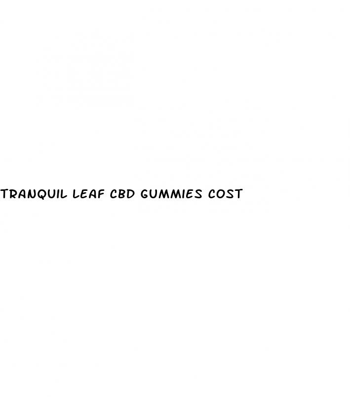 tranquil leaf cbd gummies cost