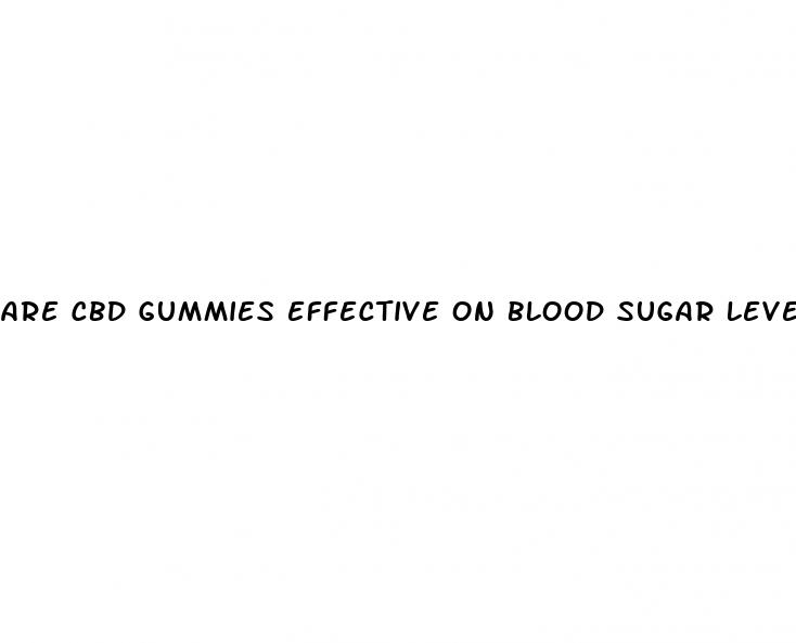 are cbd gummies effective on blood sugar levels