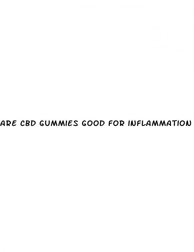 are cbd gummies good for inflammation