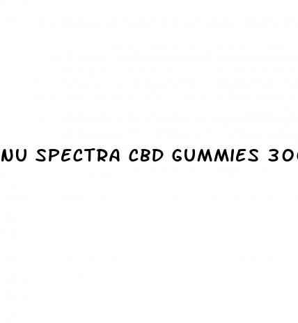 nu spectra cbd gummies 300mg