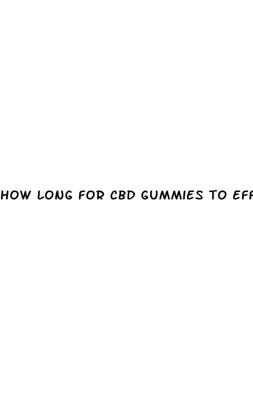 how long for cbd gummies to effect