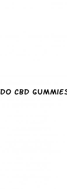 do cbd gummies work better then the drops