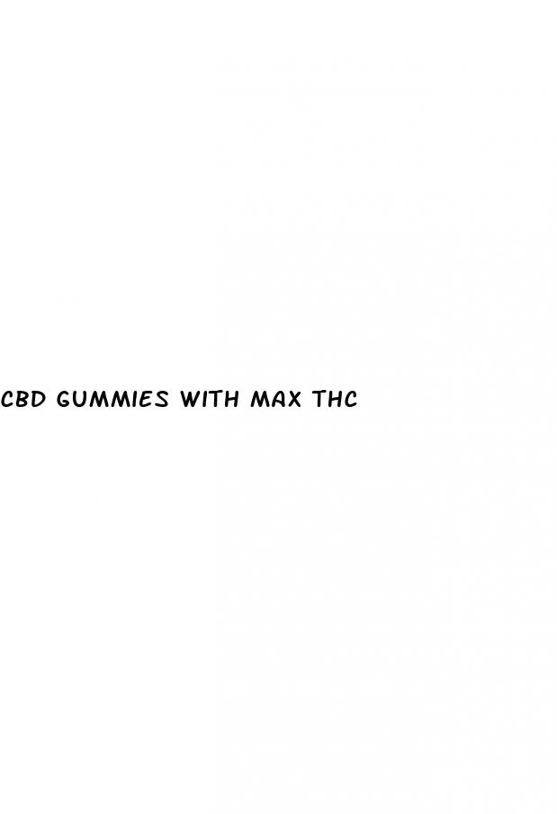 cbd gummies with max thc