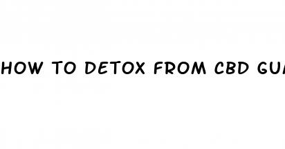 how to detox from cbd gummies