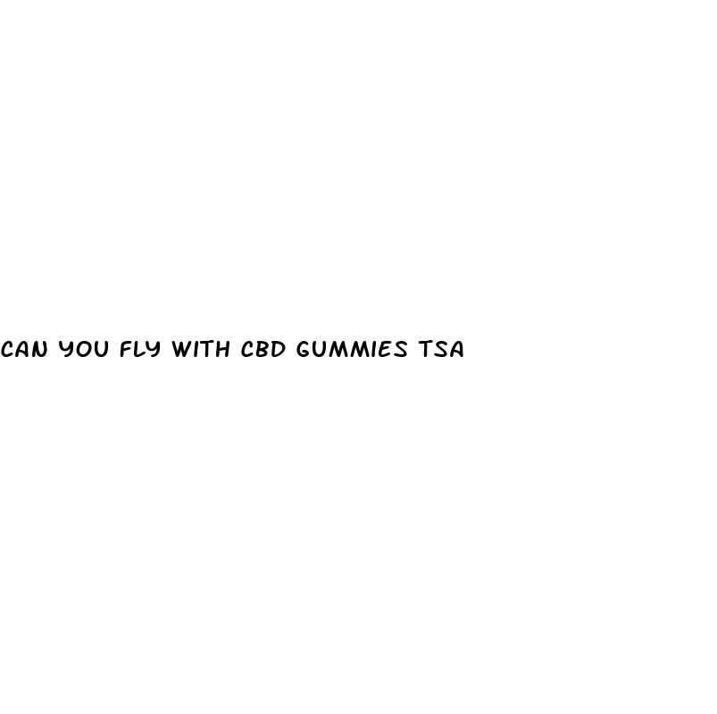 can you fly with cbd gummies tsa