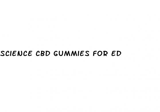 science cbd gummies for ed