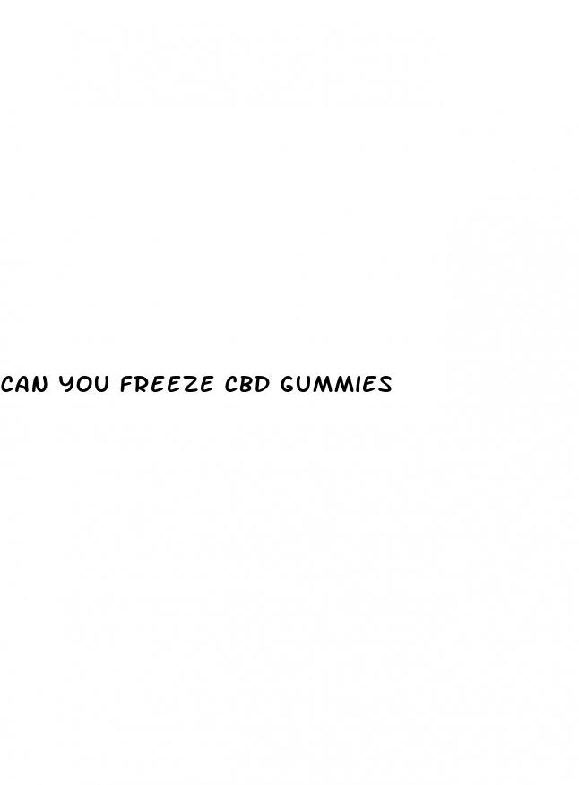 can you freeze cbd gummies