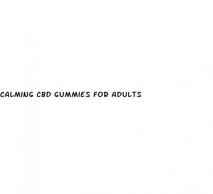 calming cbd gummies for adults