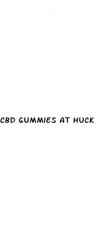 cbd gummies at huck s