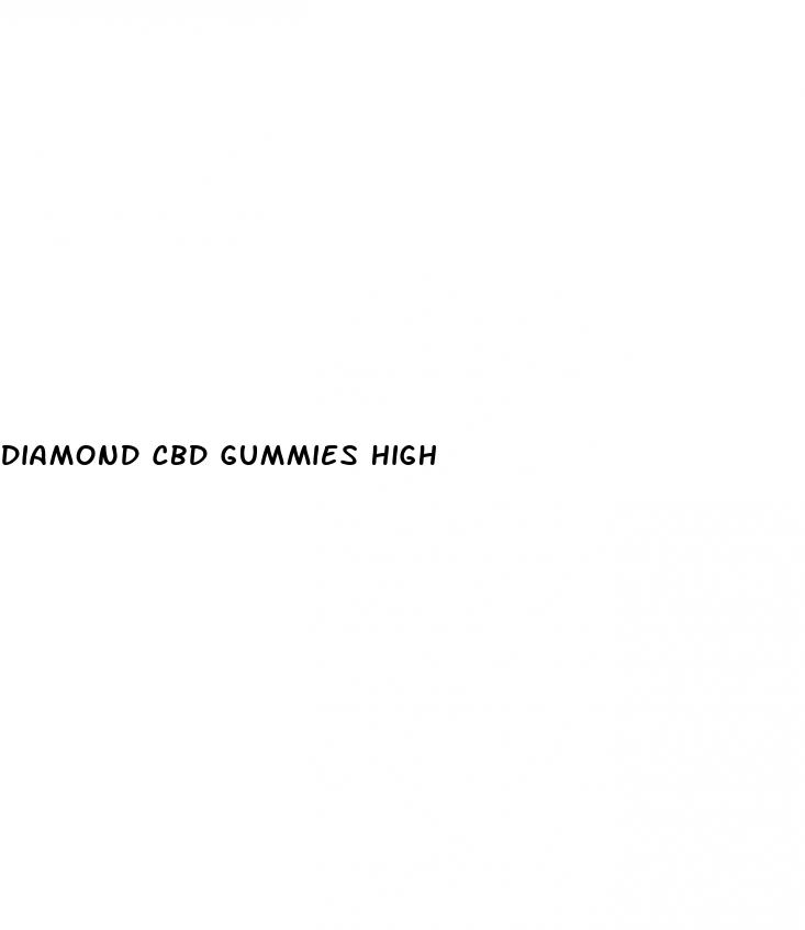 diamond cbd gummies high