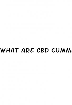 what are cbd gummies for