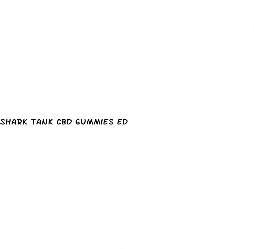 shark tank cbd gummies ed