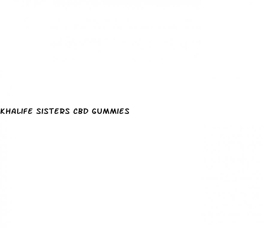 khalife sisters cbd gummies