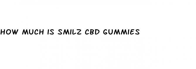 how much is smilz cbd gummies