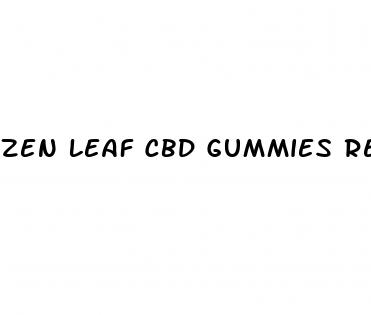 zen leaf cbd gummies reviews