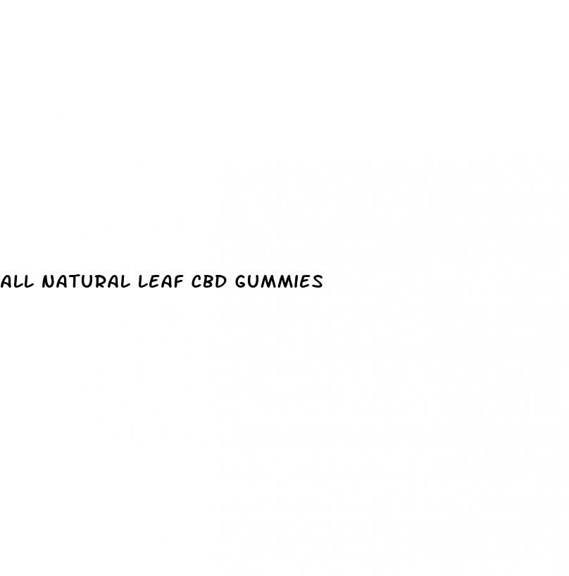 all natural leaf cbd gummies