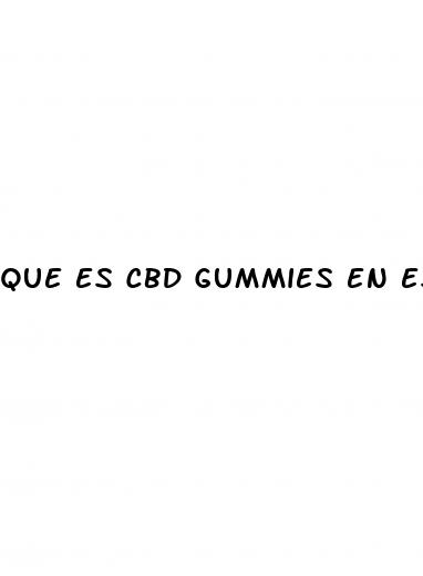 que es cbd gummies en espa