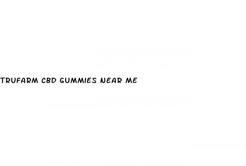 trufarm cbd gummies near me