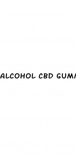 alcohol cbd gummies