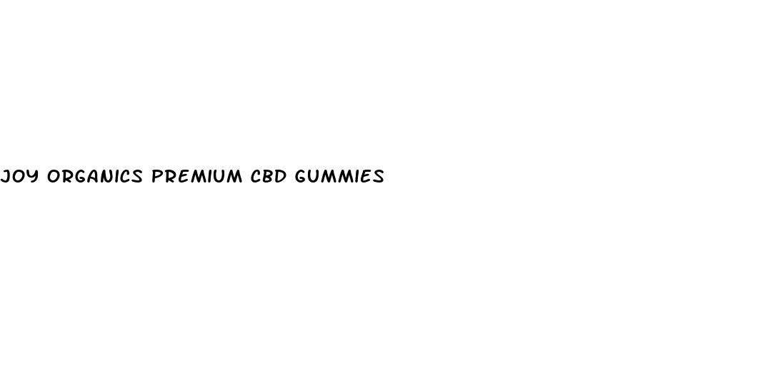 joy organics premium cbd gummies