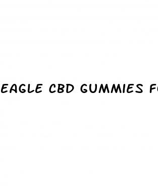 eagle cbd gummies for sale