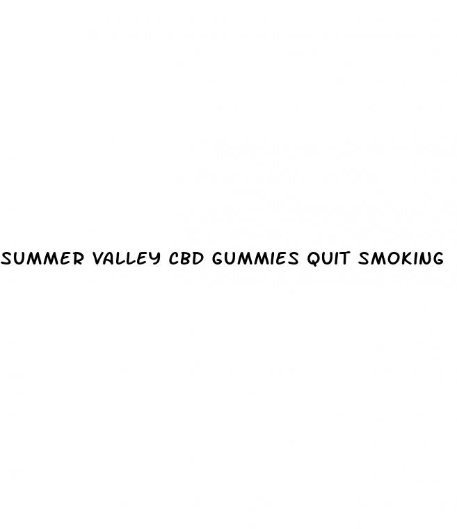 summer valley cbd gummies quit smoking