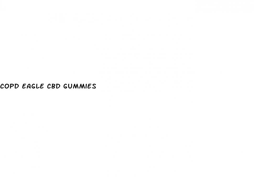 copd eagle cbd gummies