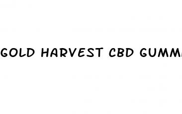 gold harvest cbd gummies reddit