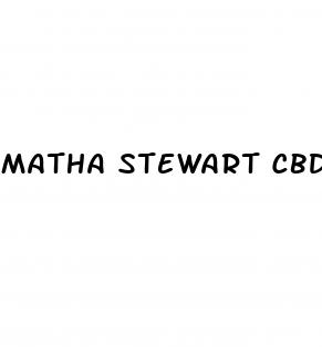 matha stewart cbd gummies