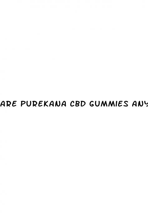 are purekana cbd gummies any good