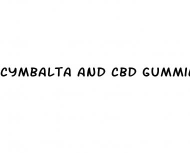 cymbalta and cbd gummies