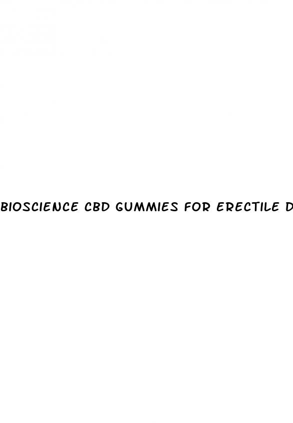 bioscience cbd gummies for erectile dysfunction