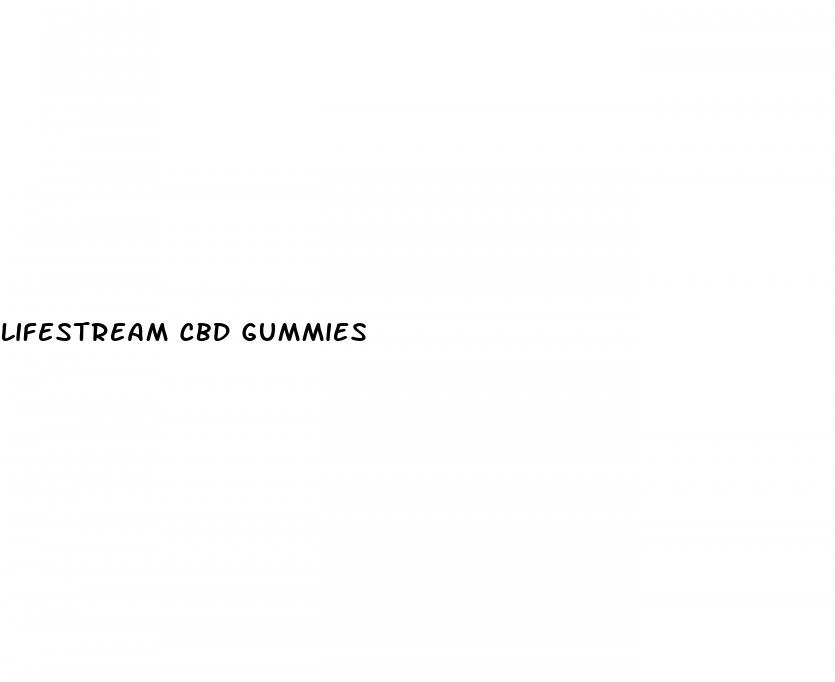 lifestream cbd gummies