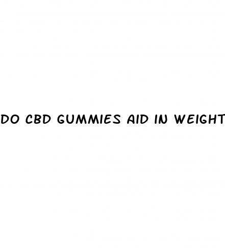 do cbd gummies aid in weight loss