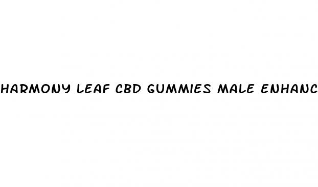 harmony leaf cbd gummies male enhancement