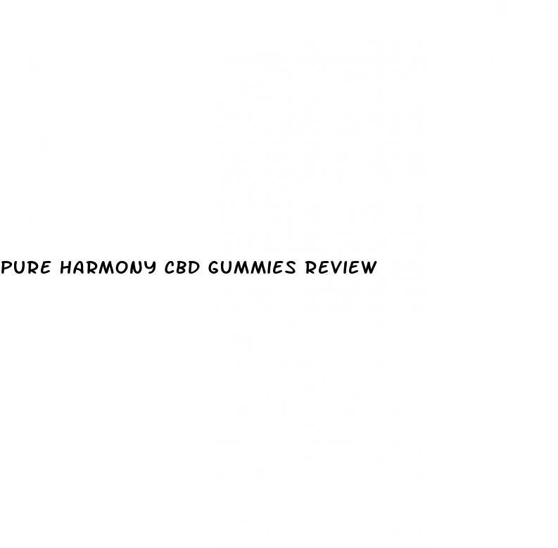 pure harmony cbd gummies review