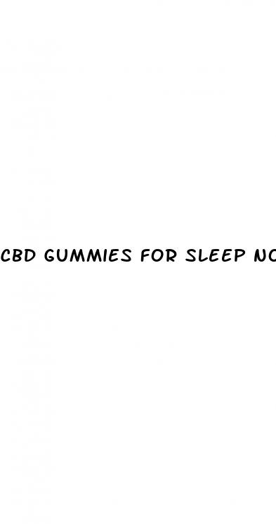 cbd gummies for sleep no melatonin