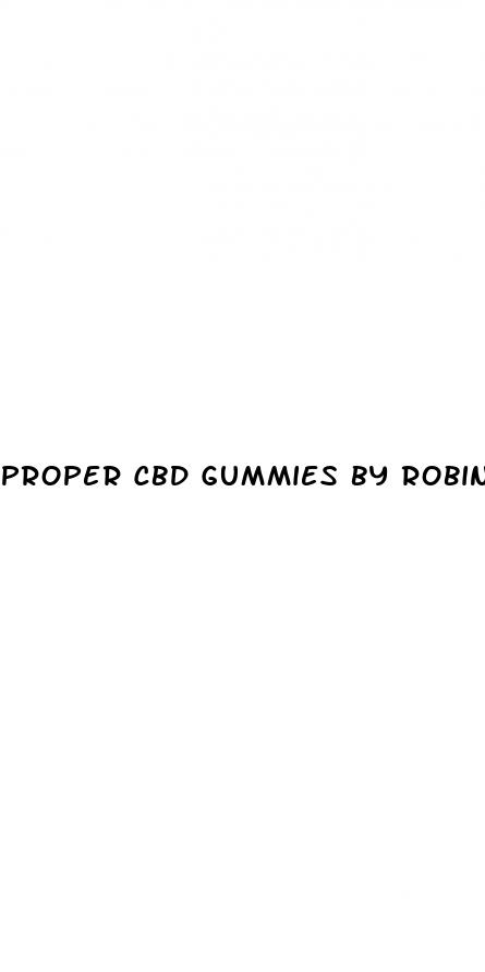 proper cbd gummies by robin roberts